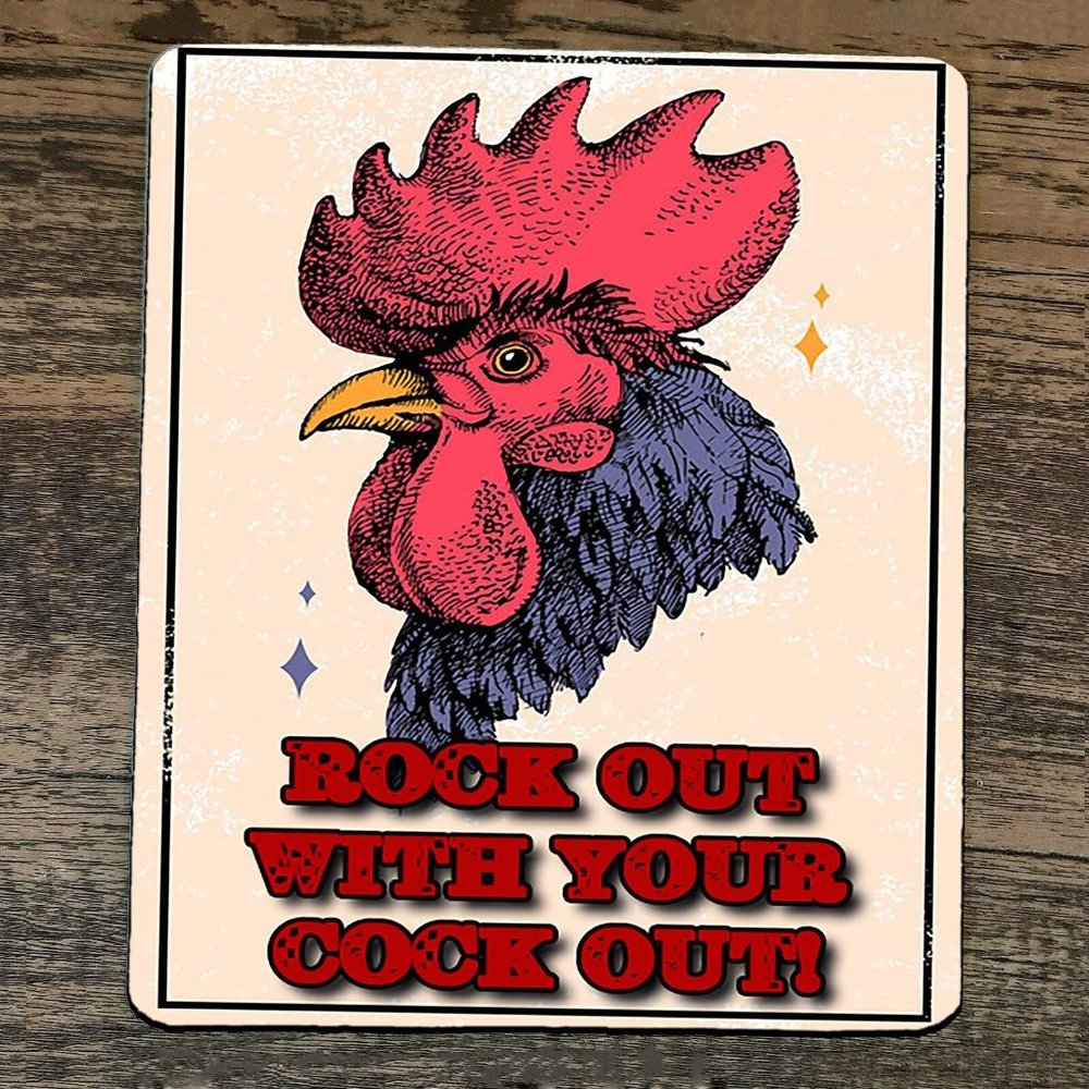 Mouse Pad Rock Out With Your C*ck Out Rooster